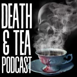 Death and Tea