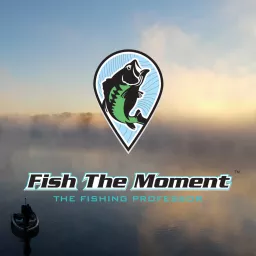 Fish the Moment Podcast artwork