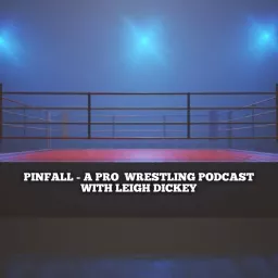 Pinfall - A Pro Wrestling Podcast artwork