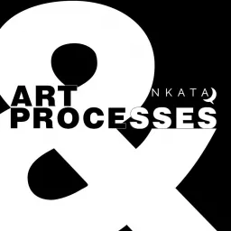 NKATA: Art and Processes Podcast artwork