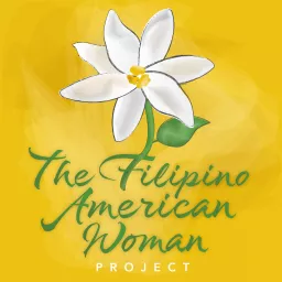 The Filipino American Woman Project Podcast artwork