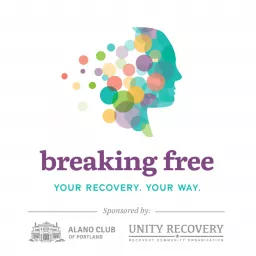 Breaking Free: Your Recovery. Your Way. Podcast artwork