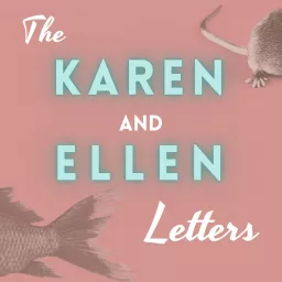 The Karen & Ellen Letters Podcast artwork