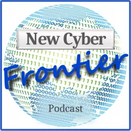 New Cyber Frontier Podcast artwork