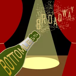 Bottomless Broadway Podcast artwork