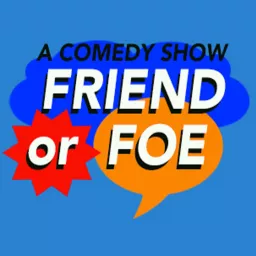 Friend or Foe Podcast artwork