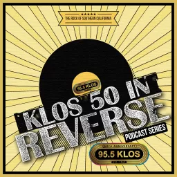 “KLOS 50 in Reverse” Podcast Series artwork