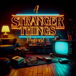 A Stranger Things Podcast artwork