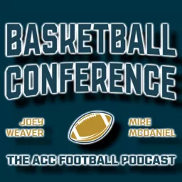 Basketball Conference: The ACC Football Podcast artwork