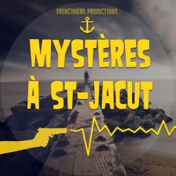 Mystères à St-Jacut Podcast artwork