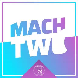 Mach Two Podcast artwork