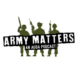 AUSA’s Army Matters Podcast artwork