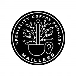 میلارد - پادکست آموزشی پژوهشی قهوه تخصصی | Maillard speciality coffee podcast