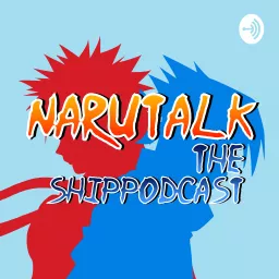 NaruTalk: The Naruto ShipPodcast artwork