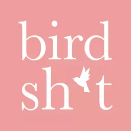 Bird Sh*t Podcast artwork