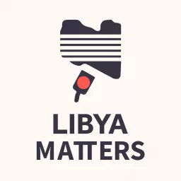Libya Matters Podcast artwork