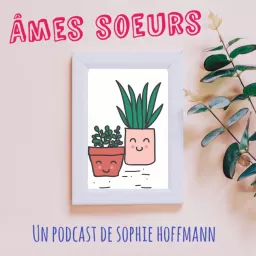 Âmes soeurs Podcast artwork