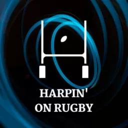 Harpin' On Rugby Podcast artwork