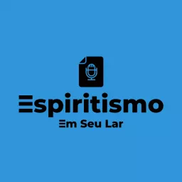 Espiritismo em Seu Lar Podcast artwork