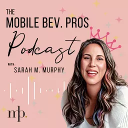 Mobile Bev. Pros Podcast artwork