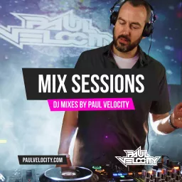 Paul Velocity Mix Sessions Podcast artwork