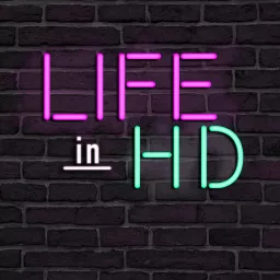 Life in HD Podcast artwork