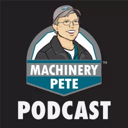 Machinery Pete Podcast artwork