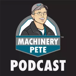 Machinery Pete Podcast