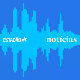 Estadão Notícias Podcast artwork