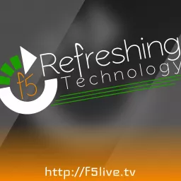 F5 Live: Refreshing Technology (Audio) Podcast artwork