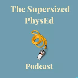 The Supersized PhysEd Podcast artwork