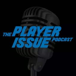 The Player Issue Podcast artwork