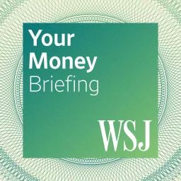WSJ Your Money Briefing Podcast artwork