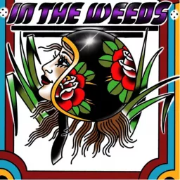 Choppers: In the Weeds Podcast artwork