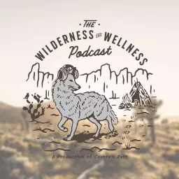 The Wilderness and Wellness Podcast artwork