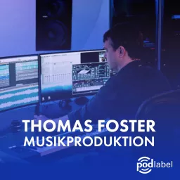 Thomas Foster Musikproduktion Podcast artwork