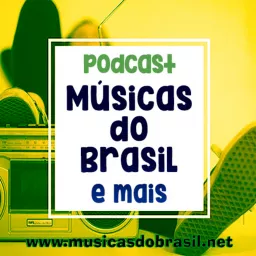 MUSICAS DO BRASIL e mais Podcast artwork