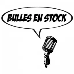 Bulles en Stock Podcast artwork
