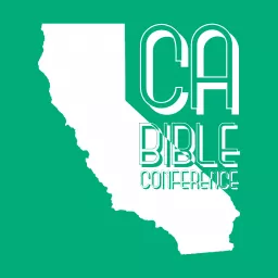 California Bible Conference Podcast artwork