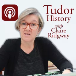 Tudor History with Claire Ridgway