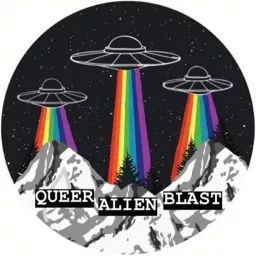 Queer Alien Blast Podcast artwork