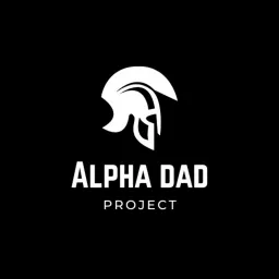 Alpha Dad Project Podcast artwork