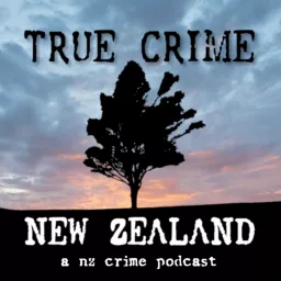 True Crime New Zealand (NZ) Podcast artwork