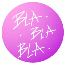 Bla bla bla Podcast artwork