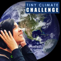 Tiny Climate Challenge Podcast artwork