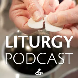 The Liturgy Podcast from Spirit & Song artwork