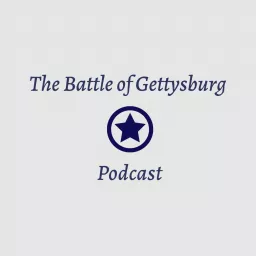 The Battle of Gettysburg Podcast