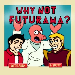 Why Not Futurama? Podcast artwork