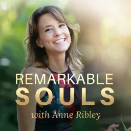 Anne Ribley: Remarkable Souls Podcast artwork