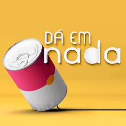 Dá em Nada Podcast artwork